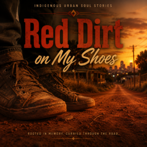 Red Dirt on My Shoes